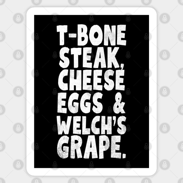 T-Bone-Steak-Cheese-Eggs-Welchs-Grape Sticker by Little Quotes